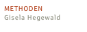 METHODEN
Gisela Hegewald